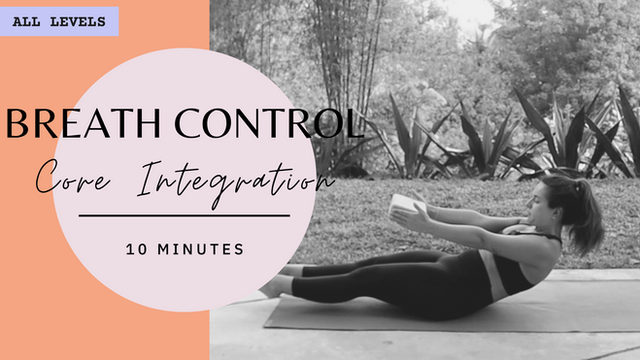 All Levels | Breath Control Core Integration | 10 Mins